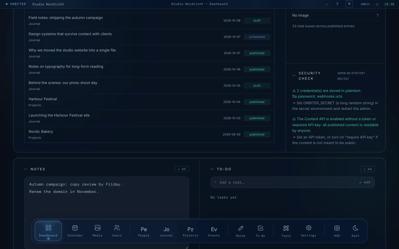 Orbiter admin: Security check. The security check tells admins what to fix before it bites: plaintext credentials, an open API, a pod tracked by git — each with the fix. Same as orbiter doctor.